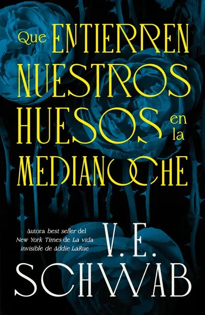 QUE ENTIERREN NUESTROS HUESOS EN LA MEDIANOCHE