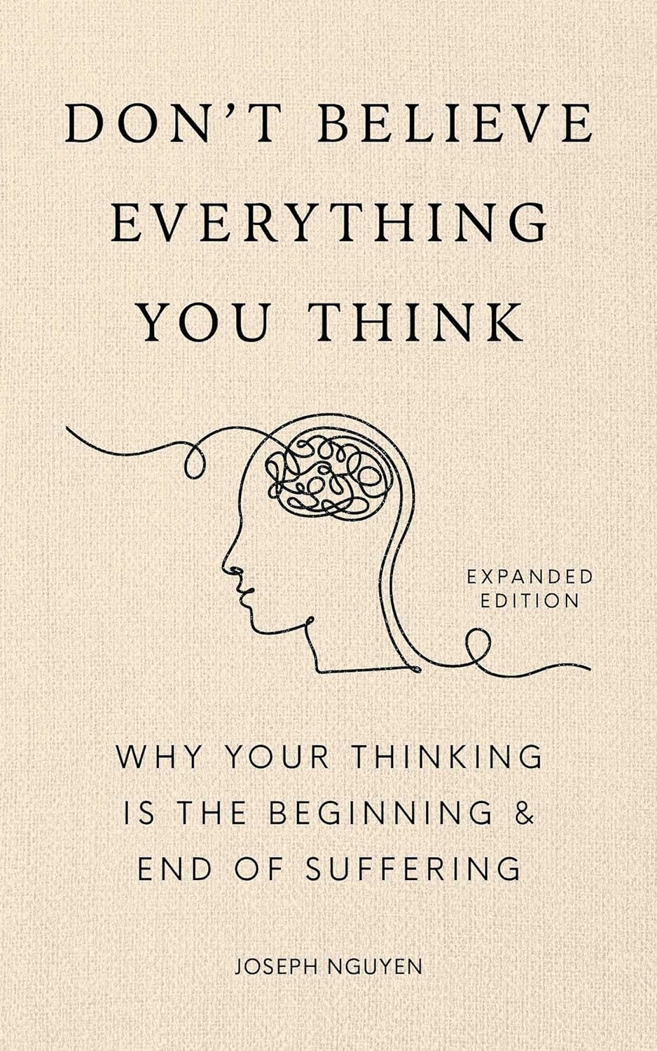 DONT BELIEVE EVERY THING YOU THINK