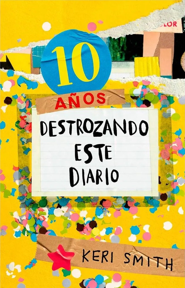 Destroza este diario Ahora a todo color 10 años destrozando este diario
