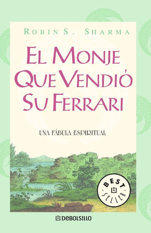 El Monje que Vendió su Ferrari una fábula espiritual