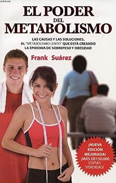 El poder del metabolismo las causa y las soluciones al metabolismo