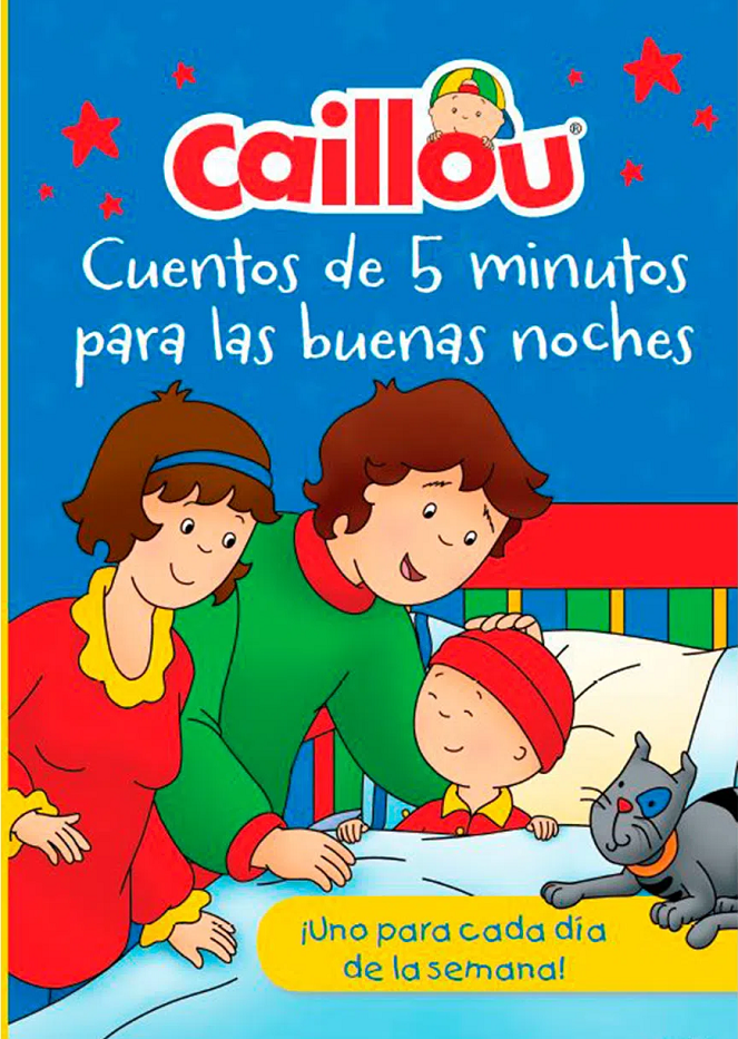 Caillou Cuentos de 5 minutos para las buenas noches