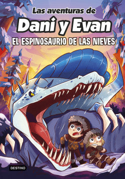 LAS AVENTURAS DE DANI VL 9 EL ESPINOSAURIO DE LAS NIEVES