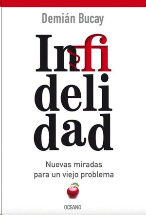 INFIDELIDAD NUEVAS MIRADAS PARA UN VIEJO PROBLEMA