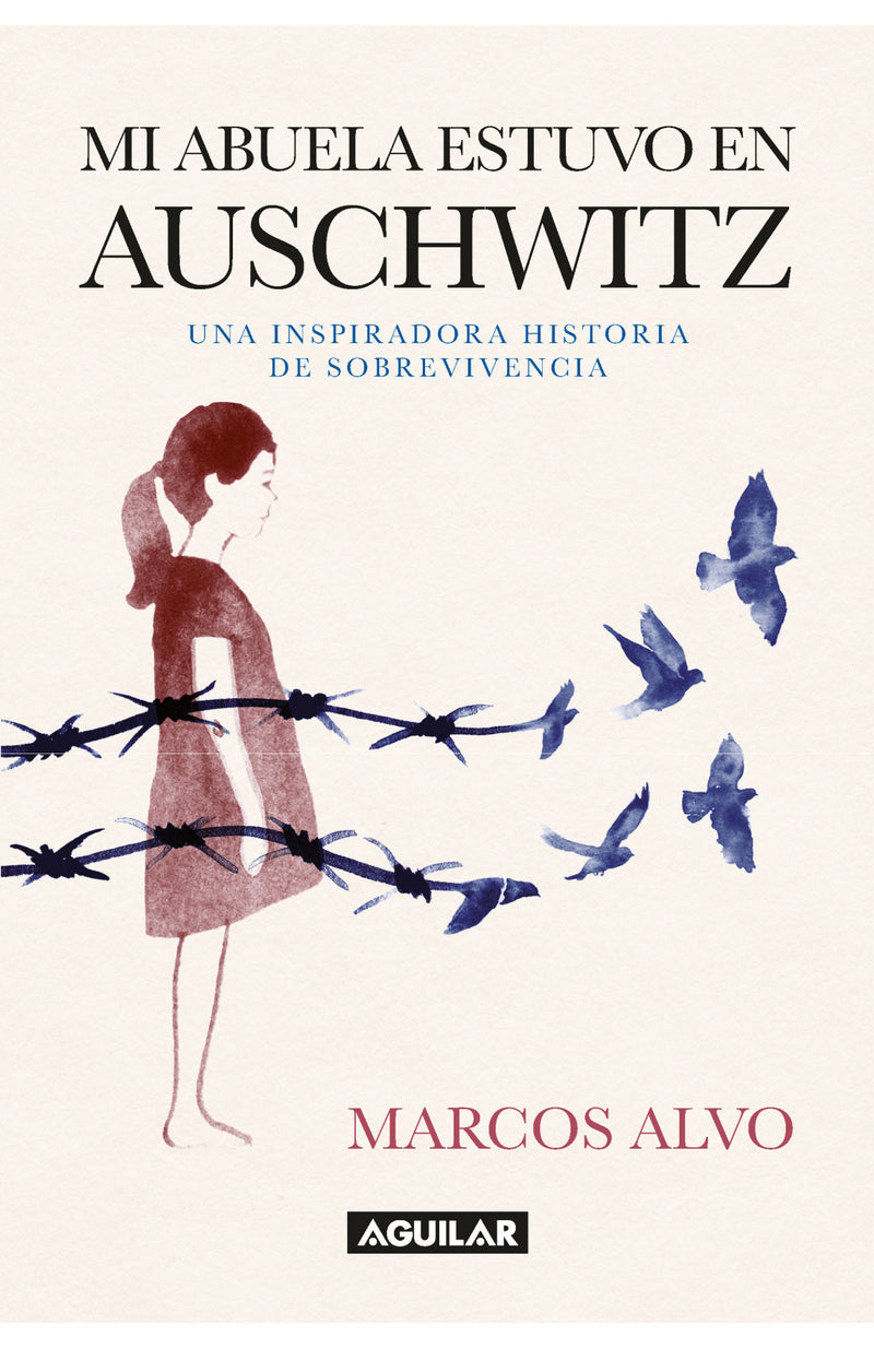 Mi abuela estuvo en Auschwitz Una inspiradora historia de sobrevivencia