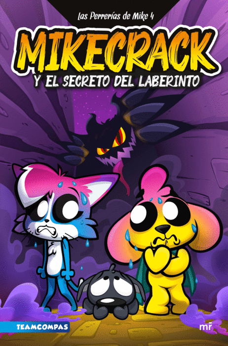 LAS PERRERIASDE MIKE 4 MIKECRACK Y EL SECRETO DEL LABERINTO
