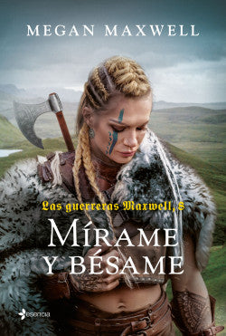 Mírame y bésame Las Guerreras Maxwell 8