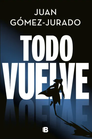 Todo vuelve Saga Todo arde 2