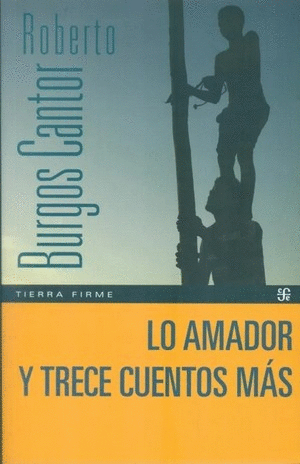 LO AMADOR Y TRECE CUENTOS MAS