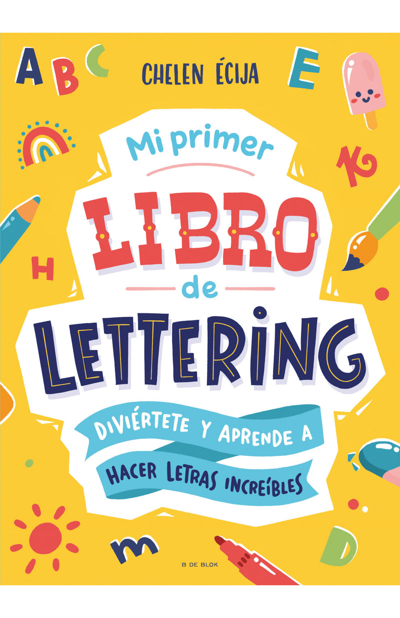 Mi primer libro de lettering Diviértete y aprende con letras increíble