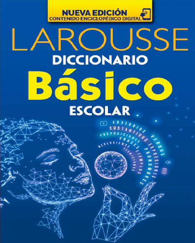Diccionario básico escolar larousse con contenido digital
