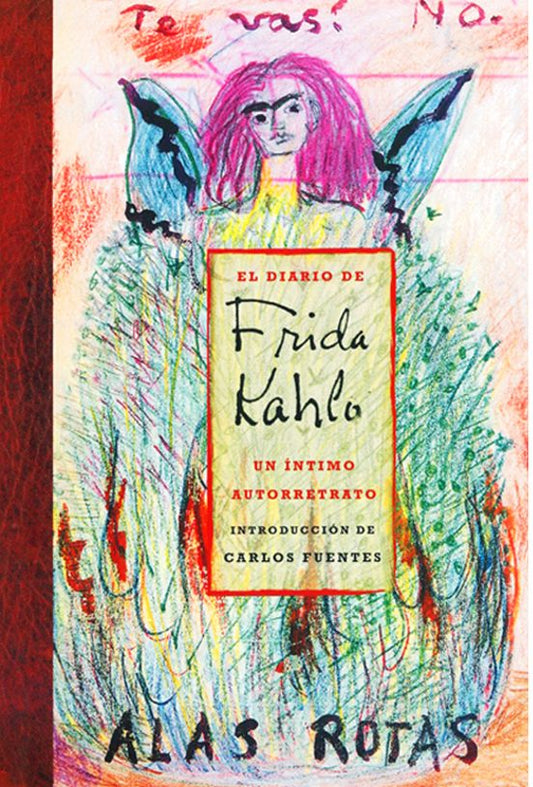 EL DIARIO DE FRIDA KAHLO UN INTIMO RETRATO
