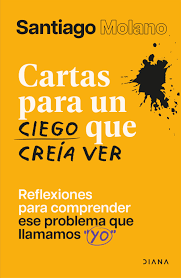 CARTAS PARA UN CIEGO QUE CREIA VER