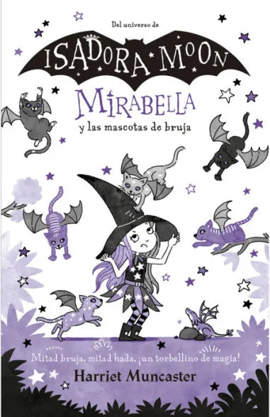 ISADORA MOON MIRABELLA Y LAS MASCOTAS DE LA BRUJA