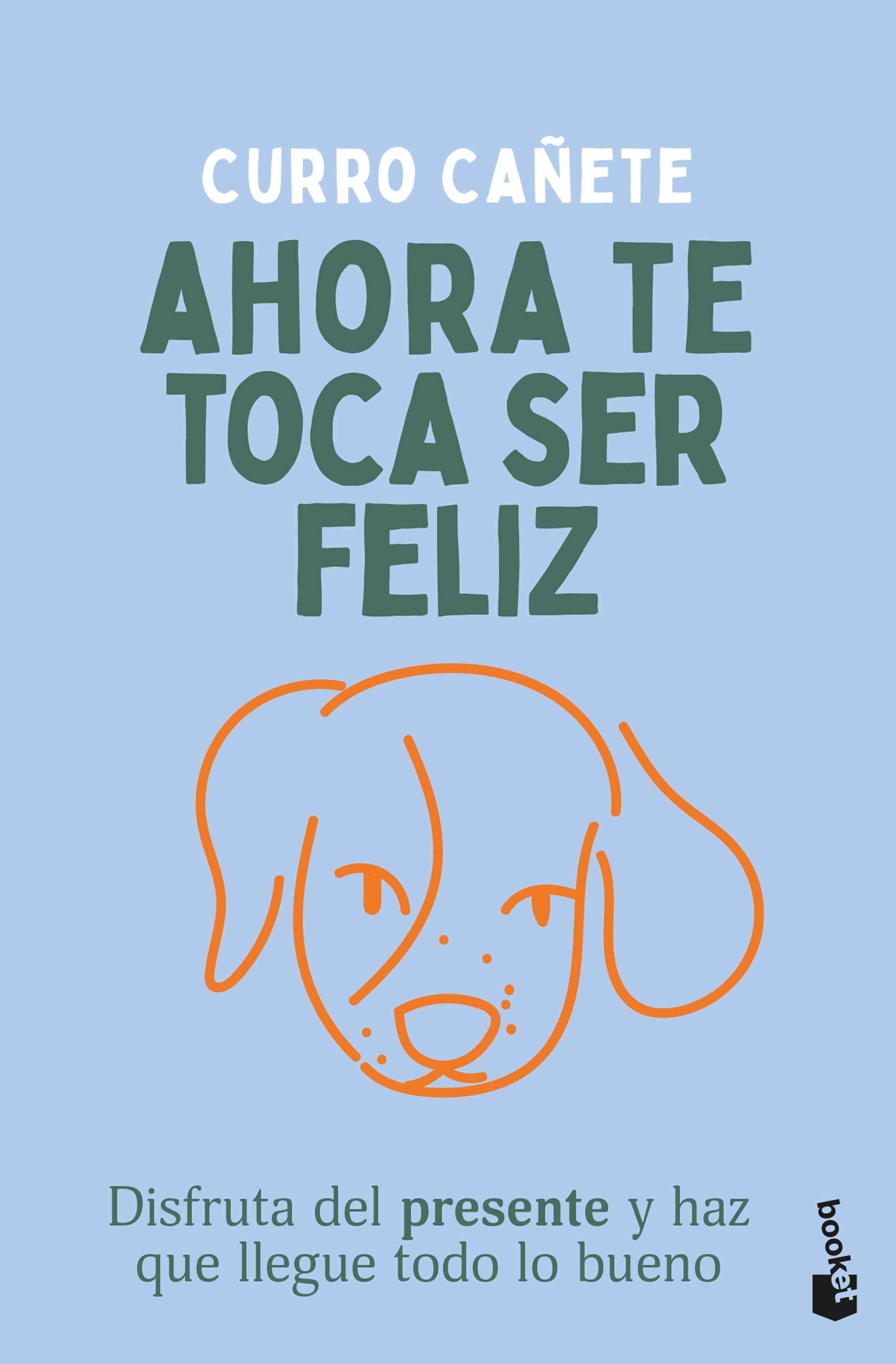 AHORATE TOCA SER FELIZ