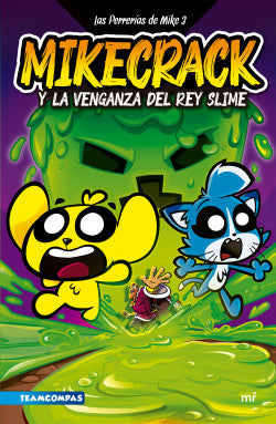 LAS PERRERIAS DE MIKE VL3 MIKECRACK Y LA VENGANZA DEL REY SLIME