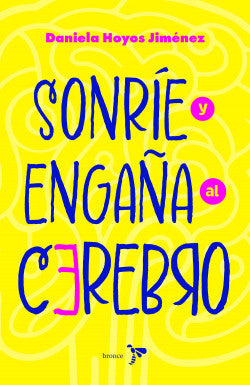 SONRIE Y ENGAÑA AL CEREBRO