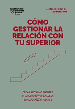 Cómo Gestionar la Relación con tu Superior.