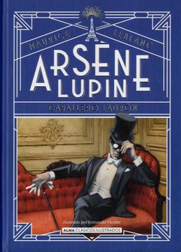 Arsène Lupin, Caballero Ladrón Clásicos Ilustrados