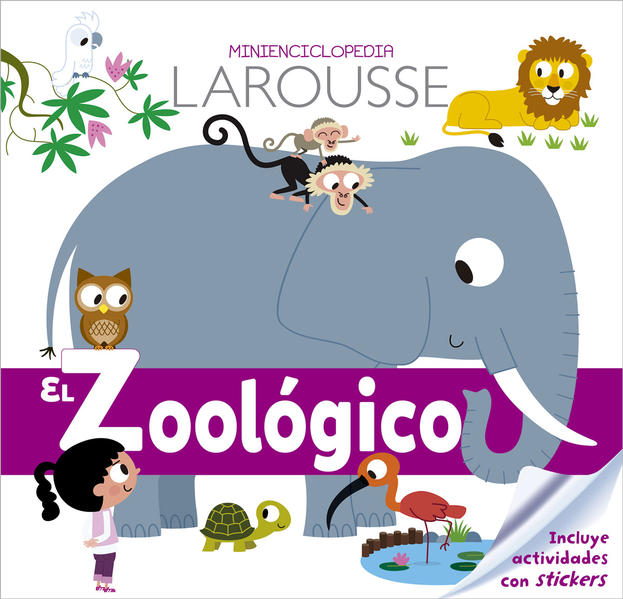 Minienciclopedia Larousse El Zoológico
