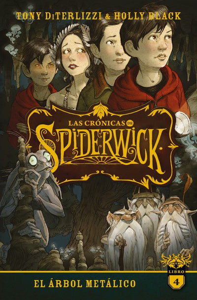 El Árbol Metálico 4 LAS CRÓNICAS DE SPIDERWICK
