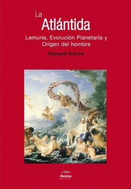 La Atlántida Lemuria Evolución Planetaria y Origen del hombre