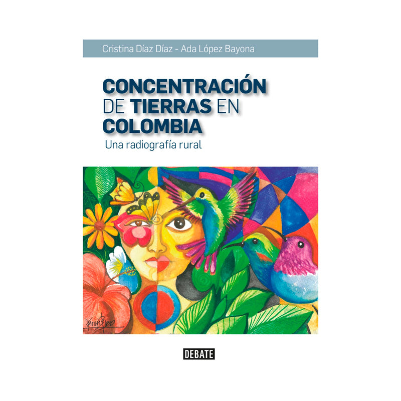 CONCENTRACIÓN DE TIERRAS EN COLOMBIA UNA RADIOGRAFÍA RURAL