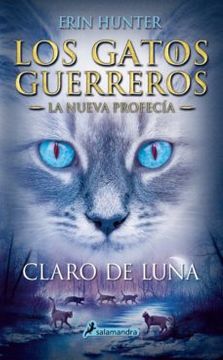 Claro de Luna Gatos Guerreros La Nueva Profecía 2