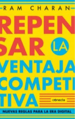REPENSAR LA VENTAJA COMPETITIVA